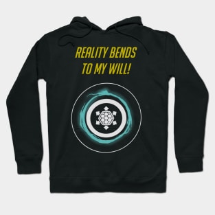 Reality bends to my will - English Hoodie